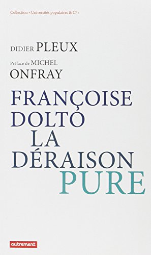 Stock image for Franoise Dolto, La Draison Pure for sale by RECYCLIVRE