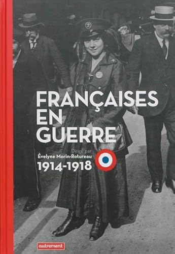 Stock image for Franaises en guerre: 1914-1918 for sale by Ammareal