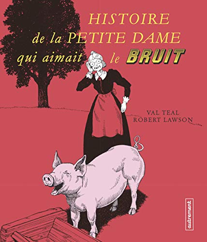 Beispielbild fr Histoire de la petite dame qui aimait le bruit zum Verkauf von Ammareal