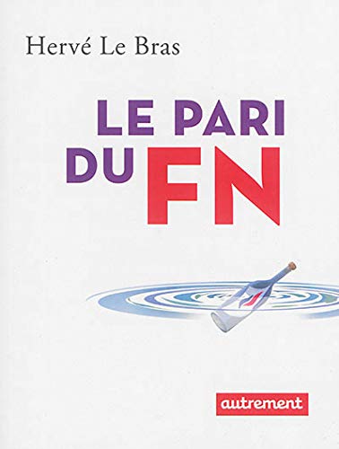Beispielbild fr Le Pari du FN zum Verkauf von Wonder Book