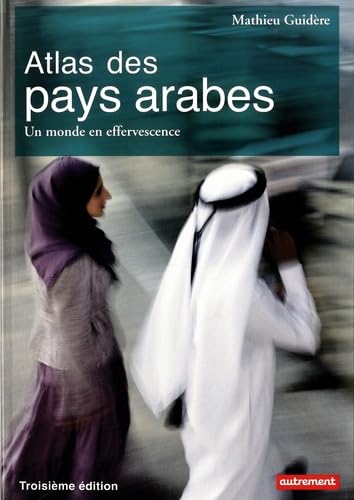 Beispielbild fr Atlas des pays arabes : Des rvolutions  la dmocratie zum Verkauf von Ammareal