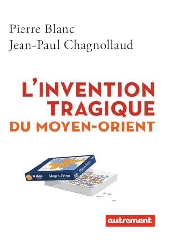 Stock image for L'invention tragique du Moyen-Orient for sale by Ammareal
