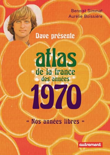 Stock image for Atlas de la France des annes 1970 for sale by Ammareal