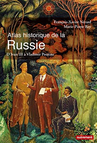 Stock image for Atlas historique de la Russie: D'Ivan III  Vladimir Poutine for sale by Ammareal
