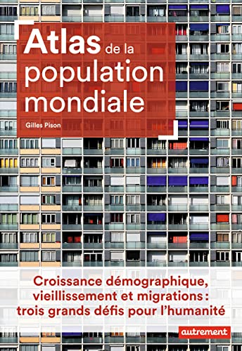9782746751026: Atlas de la population mondiale: Croissance dmographique, vieillissement et migrations : trois grands dfis pour l'humanit