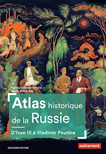 Stock image for Atlas historique de la Russie : D'Ivan III  Vladimir Poutine for sale by medimops