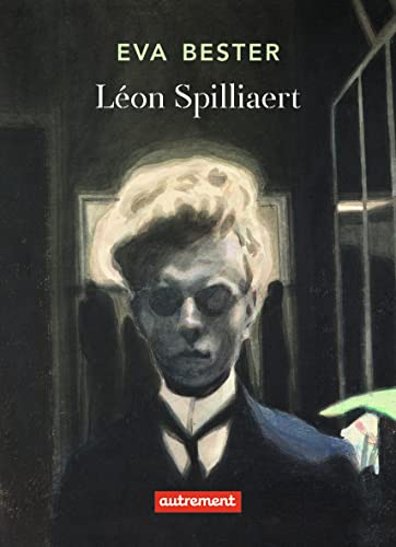 9782746756403: Lon Spilliaert: Oeuvre au noir (Ostende 1881 - Bruxelle 1946)