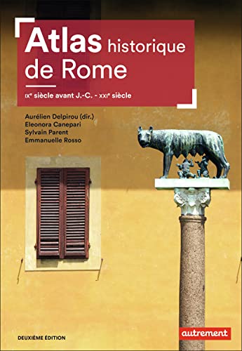 9782746761094: Atlas historique de Rome: IXe sicle avant J.-C. - XXIe sicle
