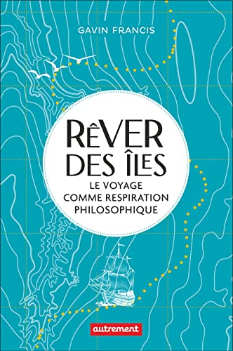 Beispielbild fr Rver des les: Le voyage comme respiration philosophique zum Verkauf von medimops