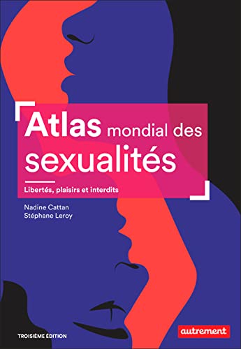 Stock image for Atlas mondial des sexualits: Liberts, plaisirs et interdits [Broch] Cattan, Nadine et Leroy, Stphane for sale by BIBLIO-NET