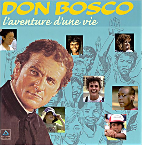 Stock image for Don Bosco, l'aventure d'une vie for sale by Ammareal