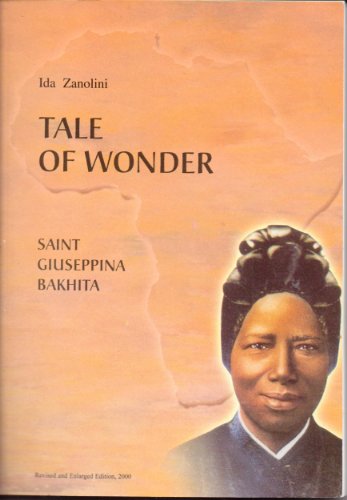 Tale of wonder : Saint Giuseppina Bakhita