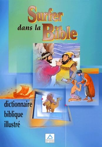 Stock image for Surfer dans la bible : Dictionnaire biblique illustr for sale by Ammareal