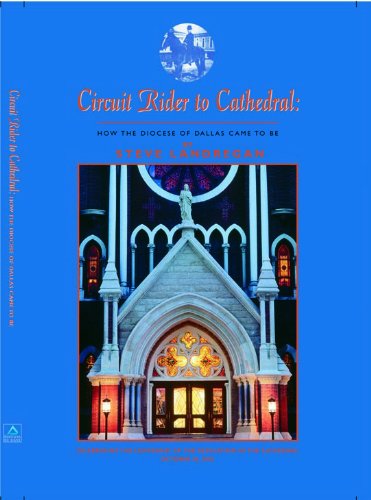 Beispielbild fr Circuit Rider to Cathedral: How the Diocese of Dallas Came to Be zum Verkauf von SecondSale