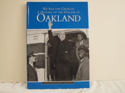 Stock image for We Are the Church : A History of the Diocese of Oakland for sale by HPB-Diamond