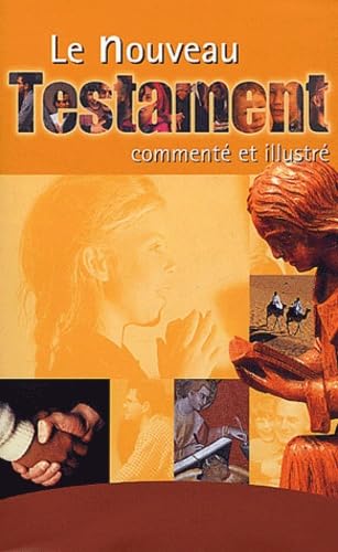 Beispielbild fr Le Nouveau Testament comment et illustr zum Verkauf von Ammareal