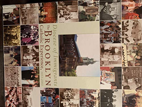 Stock image for Diocese of Immigrants the Brooklyn Catholic Experience 1853- 2003 for sale by Gulf Coast Books