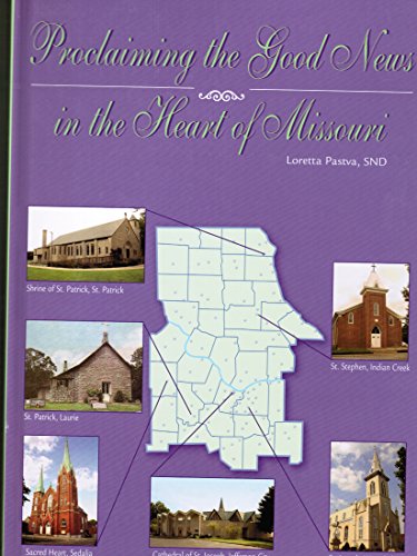 Stock image for Proclaiming the Good News in the Heart of Missouri for sale by Better World Books