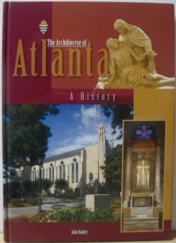 Stock image for The Archdiocese of Atlanta. A History for sale by HPB-Diamond