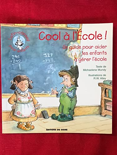 Beispielbild fr Cool  L'cole ! : Un Guide Pour Aider Les Enfants  Grer Les Problmes Qu'ils Rencontrent  L'col zum Verkauf von RECYCLIVRE