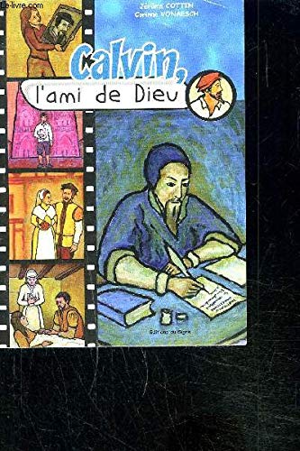 Beispielbild fr Calvin,l'Ami de Dieu-500e Anniversaire(pour Enfant) zum Verkauf von Ammareal