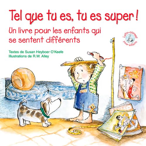 9782746820524: Tel Que Tu Es, Tu Es Super!: Un livre pour les enfants qui se sentent diffrents (Lutin-Conseil)