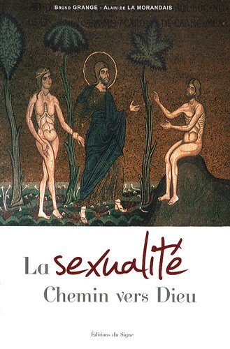 Beispielbild fr La Sexualit : Chemin vers Dieu zum Verkauf von medimops