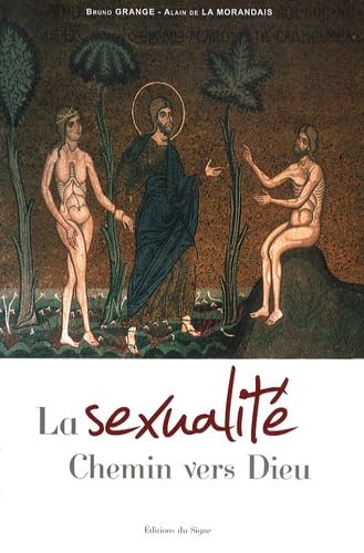 Stock image for La Sexualit : Chemin vers Dieu for sale by medimops