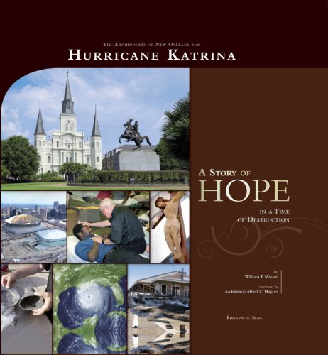 Stock image for The Archdiocese of New Orleans and Hurricane Katrina: A Story of Hope in a Time of Destruction for sale by Zoom Books Company