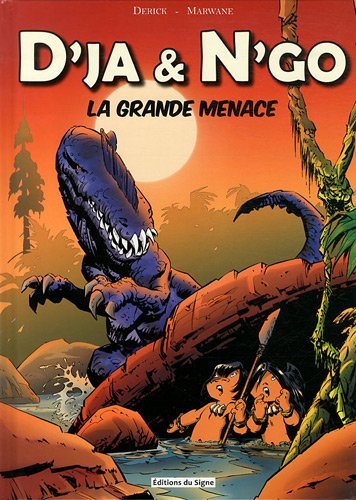 Stock image for La Grande Menace : (d'ja et n'go) BD for sale by Ammareal