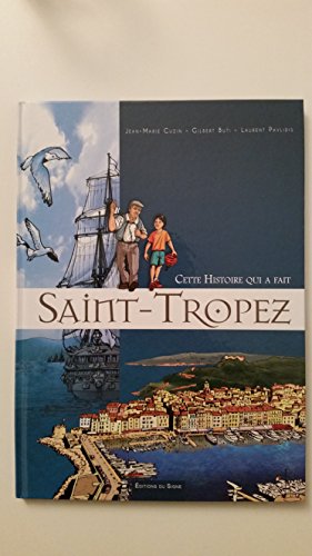 9782746825246: Cette Histoire Qui A Fait St-Tropez (BD Villes)