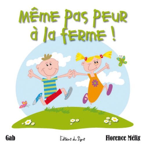 Beispielbild fr Meme Pas Peur a la Ferme ! les Contes de la Vache Meuh [Broch] F., gab melix zum Verkauf von BIBLIO-NET