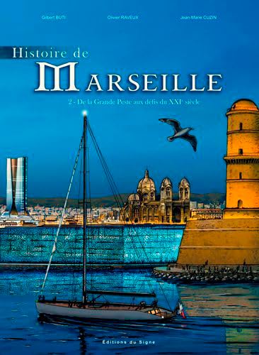Stock image for Histoire de Marseille : Tome 2 De la grande peste aux dfis du XXI sicle for sale by medimops