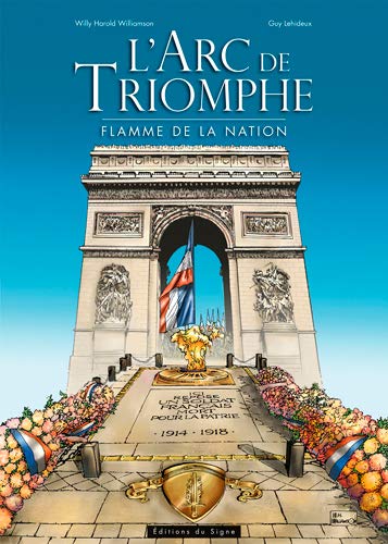 Beispielbild fr L'Arc De Triomphe - Flamme De La Nation zum Verkauf von Gallix