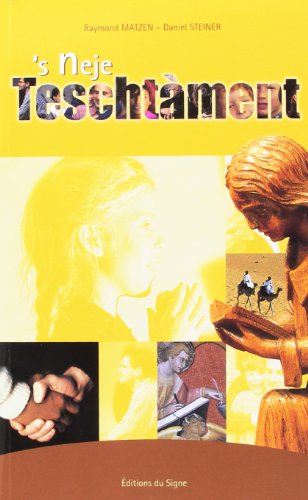 Stock image for 's Neje Teschtment : Le Nouveau Testament en Alsacien for sale by medimops