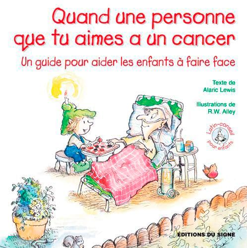 Beispielbild fr Quand Une Personne Que Tu Aimes A Un Cancer : Un Guide Pour Aider Les Enfants  Faire Face zum Verkauf von RECYCLIVRE