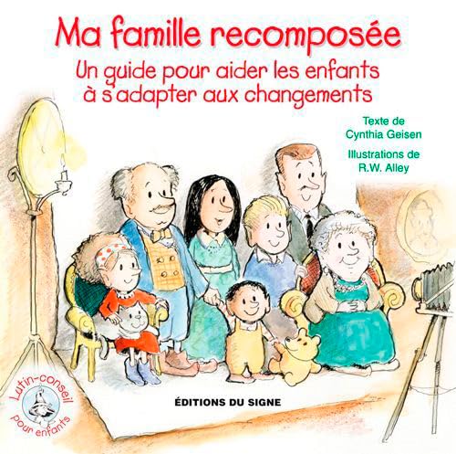 9782746833319: Ma Famille Recompose: Un guide pour aider les enfants  s'adapter aux changements (Lutin-Conseil)