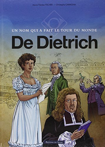 Beispielbild fr De Dietrich : Un Nom Qui A Fait Le Tour Du Monde zum Verkauf von RECYCLIVRE