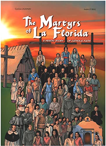 Beispielbild fr The Martyrs of La Florida - A Heroic Story Of Catholic Faith zum Verkauf von ThriftBooks-Atlanta