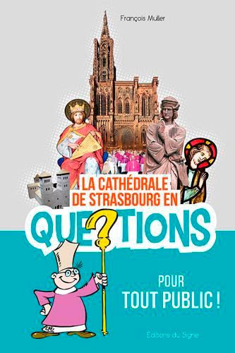 Stock image for La Cathdrale De Strasbourg En 150 Questions for sale by Ammareal