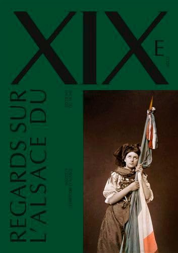 Beispielbild fr Regards Sur L'Alsace Du Xixe Sicle zum Verkauf von Gallix