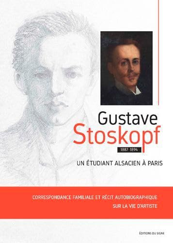 Stock image for Gustave Stoskopf, Un tudiant Alsacien  Paris for sale by Gallix