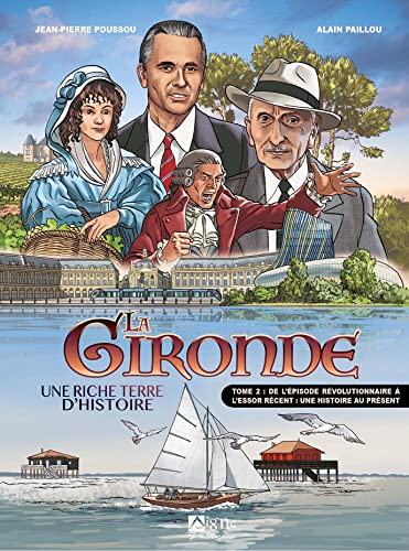 Stock image for BD HISTOIRE DE LA GIRONDE TOME 2, tome 2. DE LA REVOLUTION FRANCAISE A NOS JOURS for sale by medimops