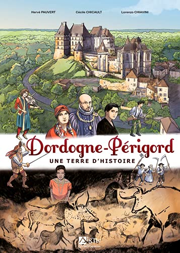 Imagen de archivo de Dordogne-prigord : Une Terre D'histoire a la venta por RECYCLIVRE