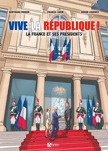 Beispielbild fr Vive la rpublique : la France et ses presidents: La France et ses prsidents zum Verkauf von Buchpark