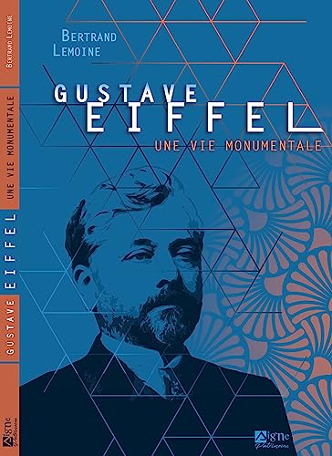 Beispielbild fr Gustave Eiffel, une vie monumentale (franais) zum Verkauf von medimops