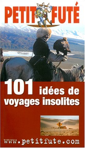 Imagen de archivo de Cent une idees de voyages insolites 2003, le petit fute a la venta por WorldofBooks