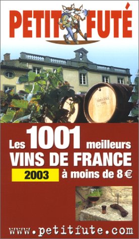 Beispielbild fr Les 1001 meilleurs vins de France  moins de 8 euro 2003 zum Verkauf von Librairie Th  la page