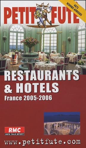 Imagen de archivo de Restaurants et hotels de france 2005-2006, le petit fute a la venta por WorldofBooks