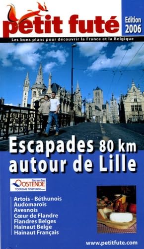 Beispielbild fr Escapades 80 km autour de lille 2006, le petit fute zum Verkauf von WorldofBooks